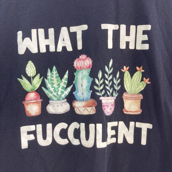 Womens T Shirt SZ L Adult Humor Plant Lady Gardener What The Fucculent Succulent - Picture 2 of 6